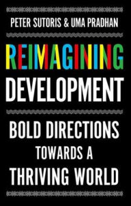 Pdf books for mobile download Reimagining Development: Bold Directions Towards a Thriving World by Peter Sutoris, Uma Pradhan in English