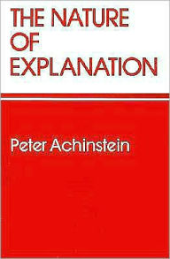 Title: The Nature of Explanation, Author: Peter Achinstein