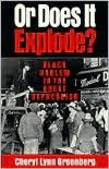 Title: Or Does It Explode?: Black Harlem in the Great Depression, Author: Cheryl Lynn Greenberg