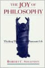 The Joy of Philosophy: Thinking Thin versus the Passionate Life