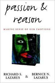 Title: Passion and Reason: Making Sense of Our Emotions, Author: Richard S. Lazarus
