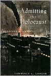 Title: Admitting the Holocaust: Collected Essays, Author: Lawrence L. Langer