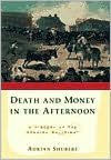Title: Death and Money in The Afternoon: A History of the Spanish Bullfight, Author: Adrian Shubert