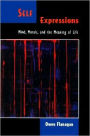 Self Expressions: Mind, Morals, and the Meaning of Life