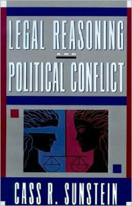 Title: Legal Reasoning and Political Conflict, Author: Cass R. Sunstein