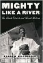 Mighty Like a River: The Black Church and Social Reform