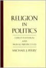 Religion in Politics: Constitutional and Moral Perspectives