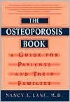 Title: The Osteoporosis Book: A Guide for Patients and Their Families, Author: Nancy E. Lane
