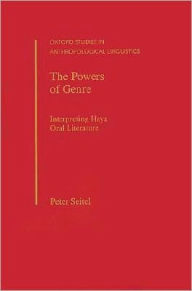 Title: The Powers of Genre: Interpreting Haya Oral Literature, Author: Peter Seitel