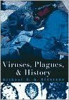 Title: Viruses, Plagues and History, Author: Michael B. A. Oldstone