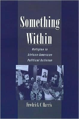 Something Within: Religion in African-American Political Activism