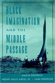 Title: Black Imagination and the Middle Passage, Author: Maria Diedrich