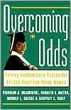 Title: Overcoming the Odds: Raising Academically Successful African American Young Women, Author: Freeman A. Hrabowski III