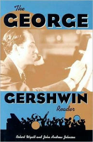 Title: The George Gershwin Reader, Author: Robert Wyatt