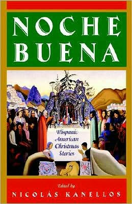 Noche Buena: Hispanic American Christmas Stories