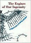 Title: The Engines of Our Ingenuity: An Engineer Looks at Technology and Culture, Author: John H. Lienhard