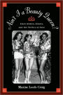 Ain't I a Beauty Queen?: Black Women, Beauty, and the Politics of Race