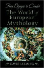 From Olympus to Camelot: The World of European Mythology