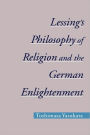 Lessing's Philosophy of Religion and the German Enlightenment