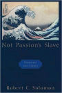 Not Passion's Slave: Emotions and Choice