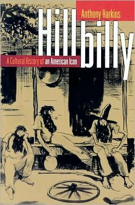 Hillbilly: A Cultural History of an American Icon