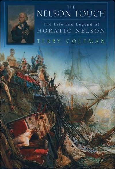 The Nelson Touch: The Life and Legend of Horatio Nelson