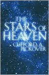 Title: The Stars of Heaven, Author: Clifford A. Pickover