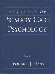 Title: Handbook of Primary Care Psychology, Author: Leonard J. Haas