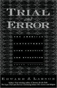 Title: Trial and Error: The American Controversy Over Creation and Evolution, Author: Edward J. Larson