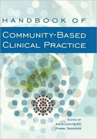 Title: Handbook of Community-Based Clinical Practice, Author: Anita Lightburn