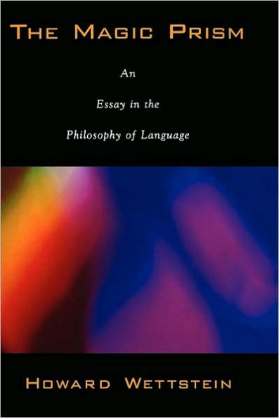 The Magic Prism: An Essay in the Philosophy of Language