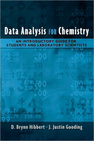 Title: Data Analysis for Chemistry: An Introductory Guide for Students and Laboratory Scientists, Author: D. Brynn Hibbert