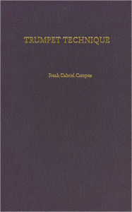 Title: Trumpet Technique, Author: Frank Gabriel Campos