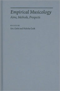 Title: Empirical Musicology: Aims, Methods, Prospects, Author: Eric Clarke