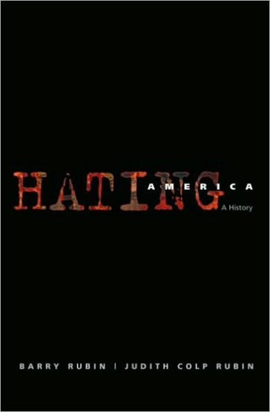 Hating America: A History