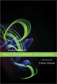 Title: Handbook of Adult Development and Learning, Author: Carol Hoare