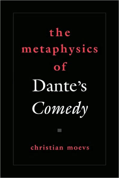 THe Metaphysics of Dante's Comedy