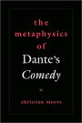 THe Metaphysics of Dante's Comedy