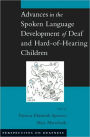 Advances in the Spoken-Language Development of Deaf and Hard-of-Hearing Children