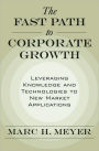 The Fast Path to Corporate Growth: Leveraging Knowledge and Technologies to New Market Applications