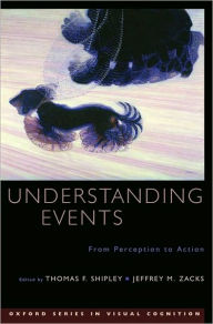 Title: Understanding Events: From Perception to Action, Author: Thomas F. Shipley