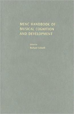 MENC Handbook of Musical Cognition and Development