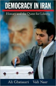 Title: Democracy in Iran: History and the Quest for Liberty, Author: Ali Gheissari