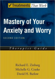 Title: Mastery of Your Anxiety and Worry (MAW), Author: Richard E. Zinbarg