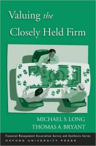 Title: Valuing the Closely Held Firm, Author: Michael S. Long