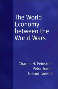 Title: The World Economy between the Wars, Author: Peter Temin