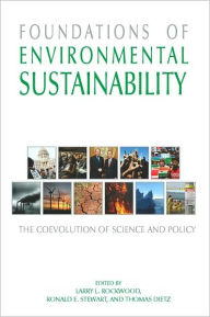 Title: Foundations of Environmental Sustainability: The Coevolution of Science and Policy, Author: Larry Rockwood