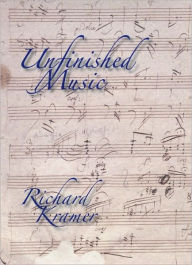 Title: Unfinished Music, Author: Richard Kramer
