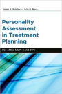 Personality Assessment in Treatment Planning: Use of the MMPI-2 and BTPI