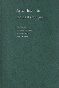 Title: Asian Islam in the 21st Century, Author: John L. Esposito